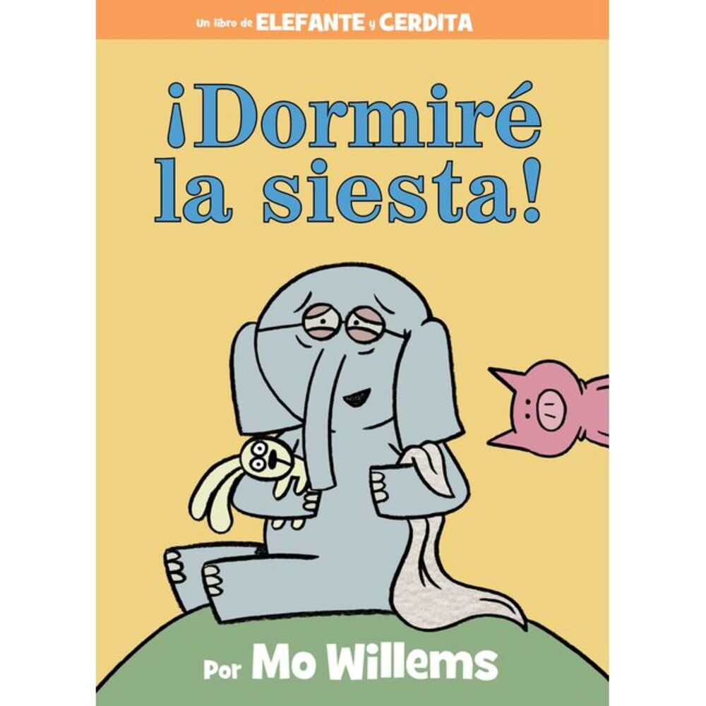 ¡Dormiré La Siesta! -- Mo Willems